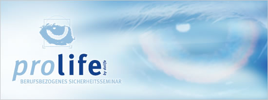 prolife - berufsbezogenes Sicherheitsseminar